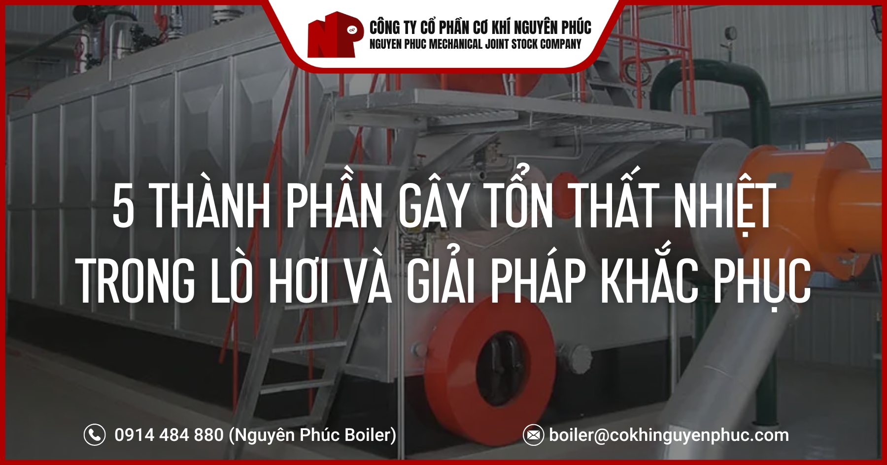 5-thanh-phan-gay-ton-that-nhiet-trong-lo-hoi-va-giai-phap-khac-phuc-cover