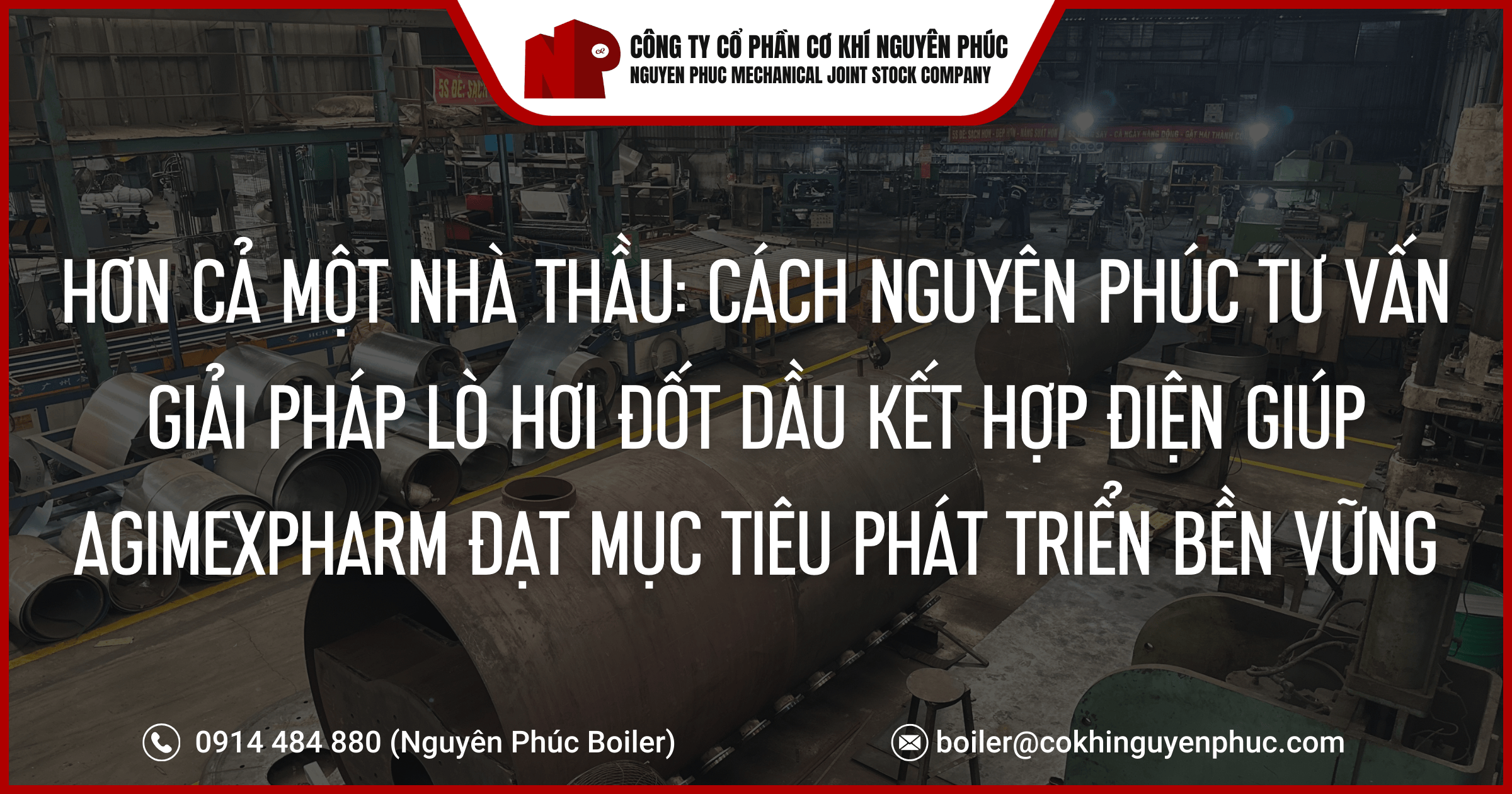 hon-ca-mot-nha-thau-cach-nguyen-phuc-tu-van-giai-phap-lo-hoi-dot-dau-ket-hop-dien-giup-agimexpharm-dat-muc-tieu-phat-trien-ben-vung