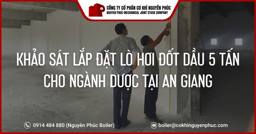 khao-sat-lap-dat-lo-hoi-dot-dau-5-tan-cho-nganh-duoc-tai-an-giangcover