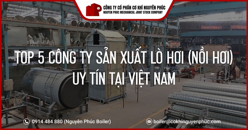 top-5-cong-ty-san-xuat-lo-hoi-noi-hoi-uy-tin-tai-viet-nam-cover